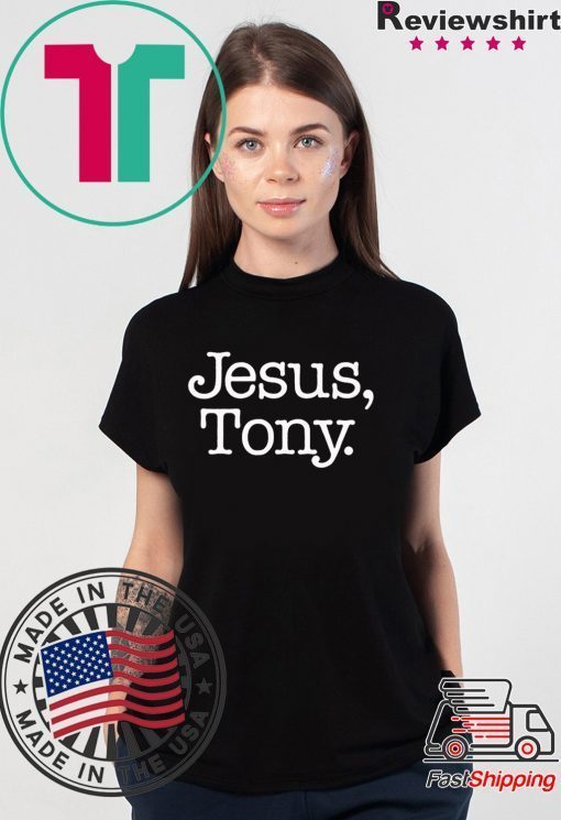 Jesus Tony original T-Shirt