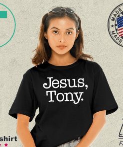 how can buy Jesus Tony T-Shirthow can buy Jesus Tony T-Shirt