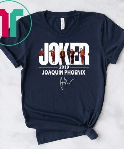 Joaquin Phoenix Joker 2019 Signature Tee Shirt