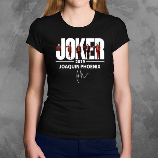 Joaquin Phoenix Joker 2019 Signature Tee Shirt