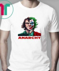 Joker Joaquin Phoenix Anarchy Tee Shirt
