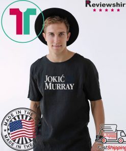 Jokic-Murray 2020 Shirt