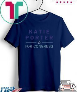 Katie Porter For Congress Shirt