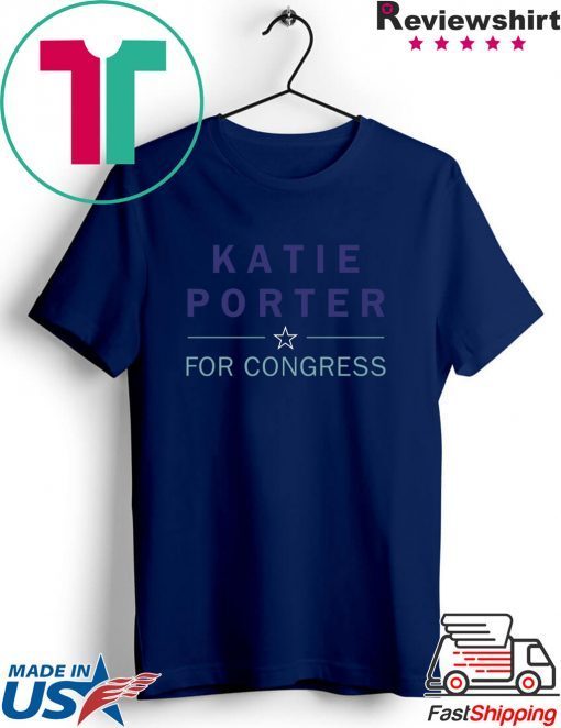 Katie Porter For Congress Shirt