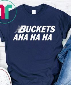 Kawhi Buckets Aha Ha Ha Shirt