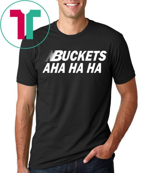 Kawhi Buckets Aha Ha Ha Shirt