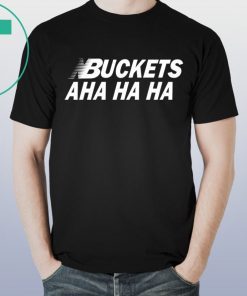 Kawhi Leonard Buckets Aha Ha Ha Tee Shirt