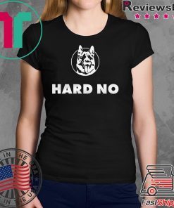 LETTERKENNY HARD NO T-SHIRT