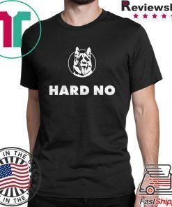 LETTERKENNY HARD NO T-SHIRT