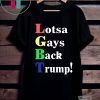 Lgbt Lotsa Gays Back Trump Pete Gomez Shirt