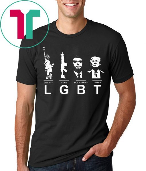 Liberty Guns Bolsonaro Trump LGBT Shirt