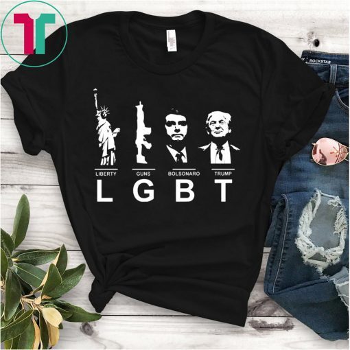 Liberty Guns Bolsonaro Trump LGBT Shirt