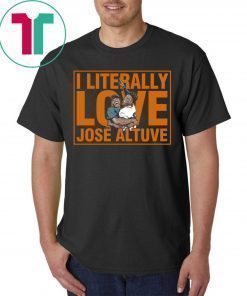 Literally Love Altuve 2020 T-Shirt