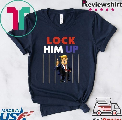 Lock Him Up Anti Trump Political T-Shirt