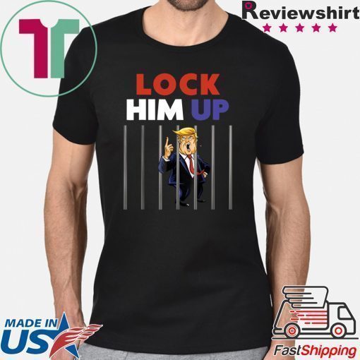 Lock Him Up Anti Trump Political T-Shirt