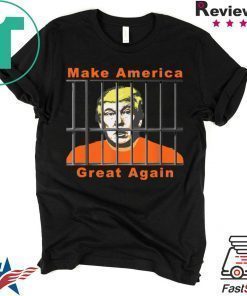Lock Trump Up Anti Trump Make America Great Shirt