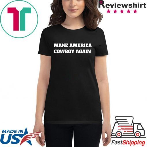 Make America Cowboy Again Shirt