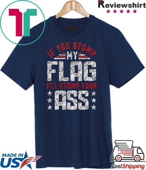 Stomp My Flag I'll Stomp Your Ass Black T Shirt