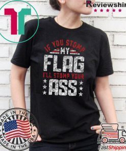 Stomp My Flag I'll Stomp Your Ass Black T Shirt