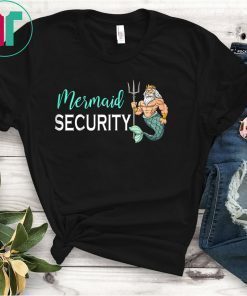 Mermaid Security Gifts For Grandpa Dad Brother Men TShirt