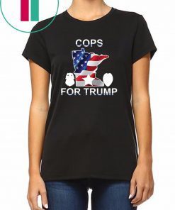 Minneapolis police union sells 'Cops for Trump' T-shirts - Limited Edition