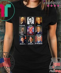 Not Trump Thank You All For Being Such Great Presidents Shirt