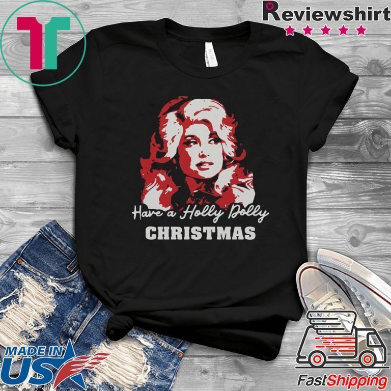 a holly dolly christmas shirt