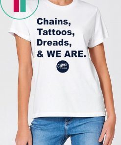 Penn State Chains Tattoos Dreads And We Are Shirt Psu Warm Up