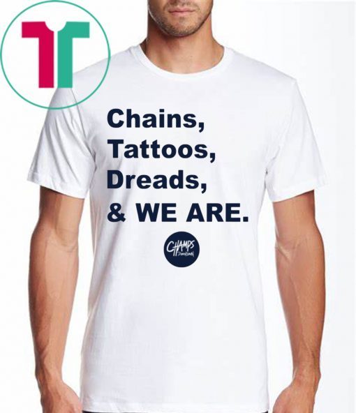 Penn State Chains Tattoos Dreads And We Are 2020 T-Shirt