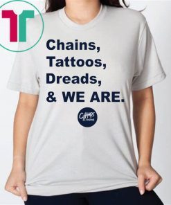 Penn State Chains Tattoos Dreads And We Are 2020 T-Shirt