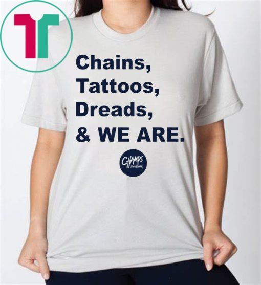 Penn State Chains Tattoos Dreads And We Are 2020 T-Shirt