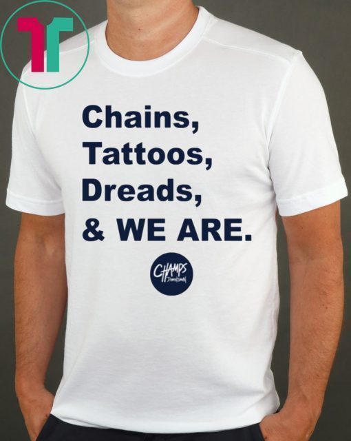 Penn State Chains Tattoos Dreads And We Are 2020 T-Shirt