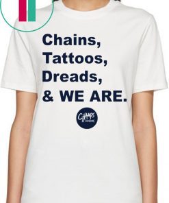 Penn State Chains Tattoos Dreads And We Are 2020 T-Shirt