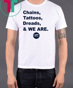 Penn State Chains Tattoos Dreads And We Are original Shirt