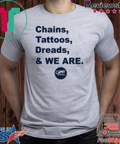 Penn State Chains Tattoos Dreads And We Are Classic T-Shirt