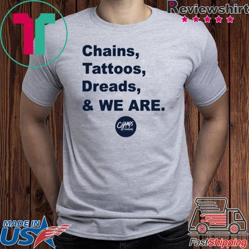 Penn State Chains Tattoos Dreads And We Are Classic T-Shirt