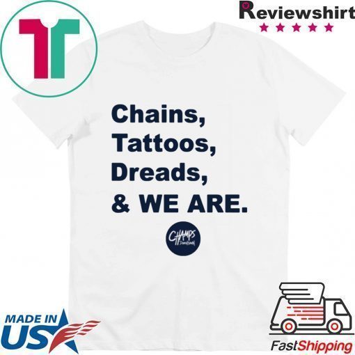 Penn State Chains Tattoos Dreads And We Are Classic T-Shirt