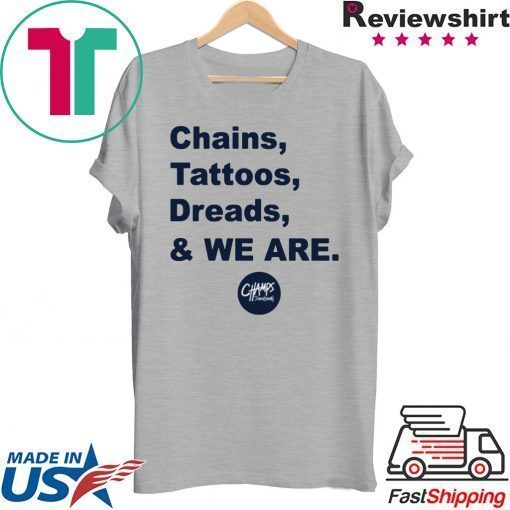 Penn State Chains Tattoos Dreads And We Are Classic T-Shirt