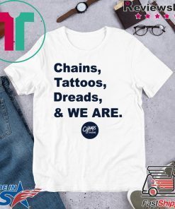 Penn State Chains Tattoos Dreads And We Are Shirt Limited Edition