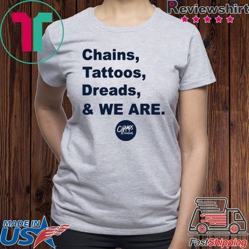 Penn State Chains Tattoos Dreads And We Are Classic T-Shirt