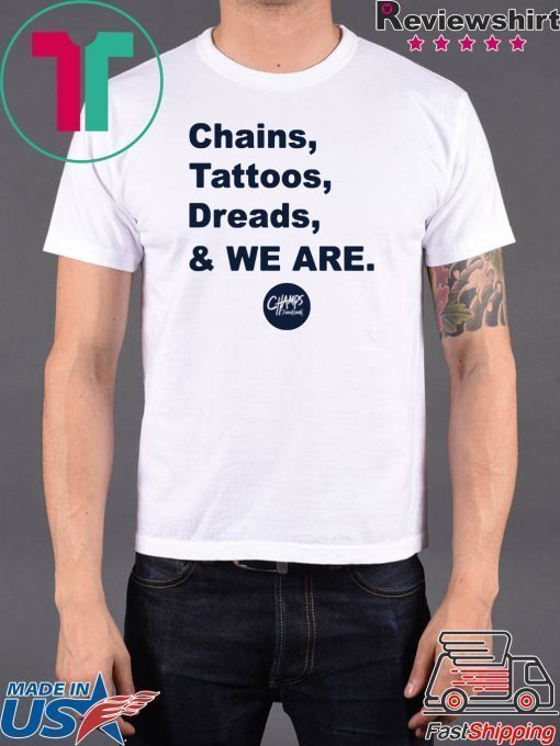 Penn State Chains Tattoos Dreads And We Are Classic T-Shirt