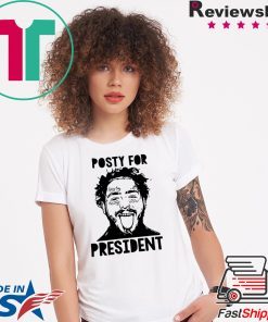 Post Malone Posty For President Shirt