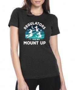 Regulators Mount Up Funny Halloween Flying Witches T-Shirt