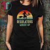 Regulators Mount Up, Funny Halloween Witch T-Shirt