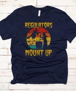 Regulators Mount Up Funny tee Vintage Halloween Witch Gift T-Shirt
