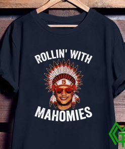 Rollin with Mahomies shirt