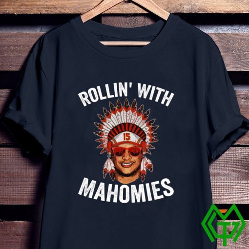 Rollin with Mahomies shirt