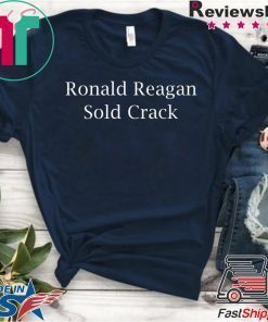 Ronald Reagan Sold crack shirt