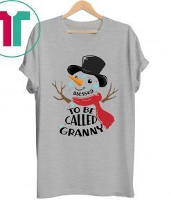 SNOWMAN BLESSED TO BE CALLED GRANNY SHIRTS