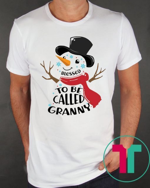 SNOWMAN BLESSED TO BE CALLED GRANNY SHIRTS